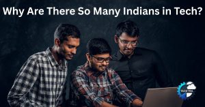 Why Are There So Many Indians in Tech Jobs?