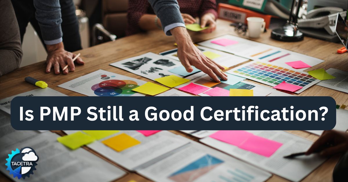 Is PMP Certification Still Worth it