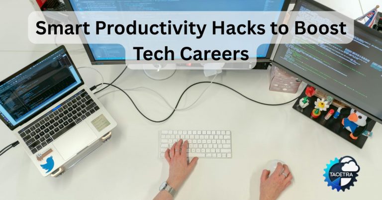 10 Essential Productivity Hacks for Tech Pros