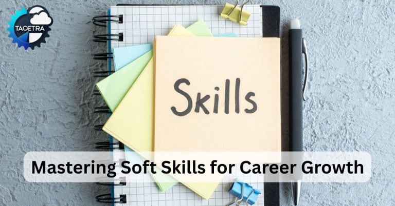 Mastering Soft Skills in a Technical Era: Essential Insights