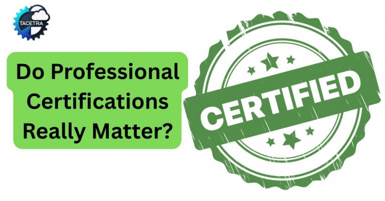 The Truth About Certifications: Do Employers Really Care?
