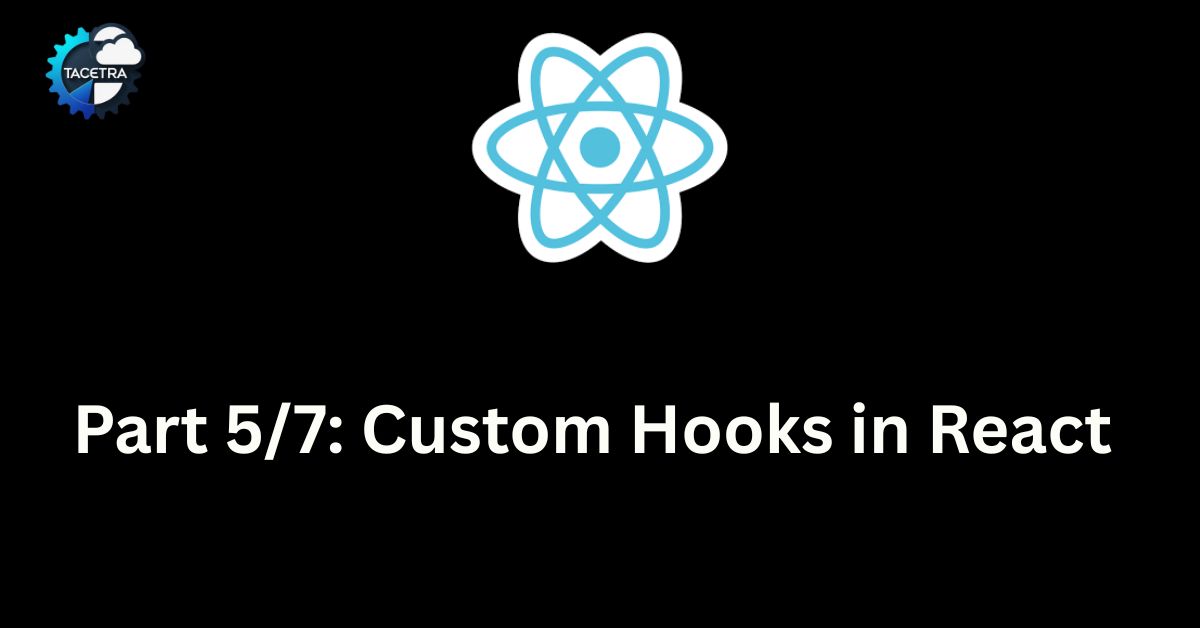 Custom Hooks in React