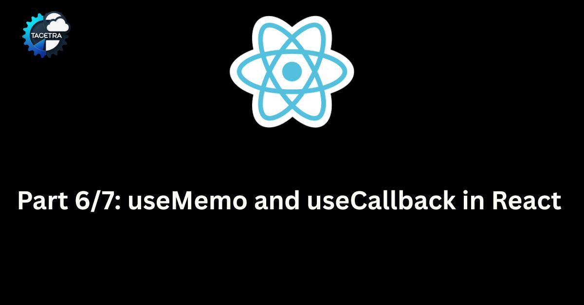 useMemo and useCallback in React