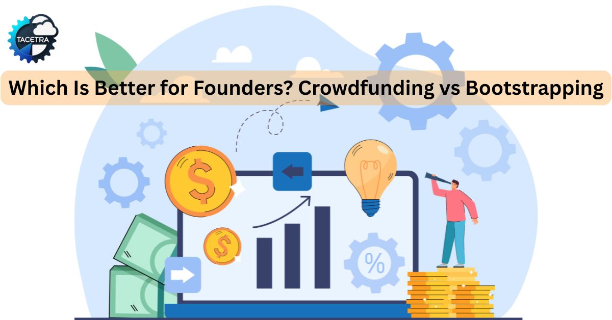 Crowdfunding vs Bootstrapping