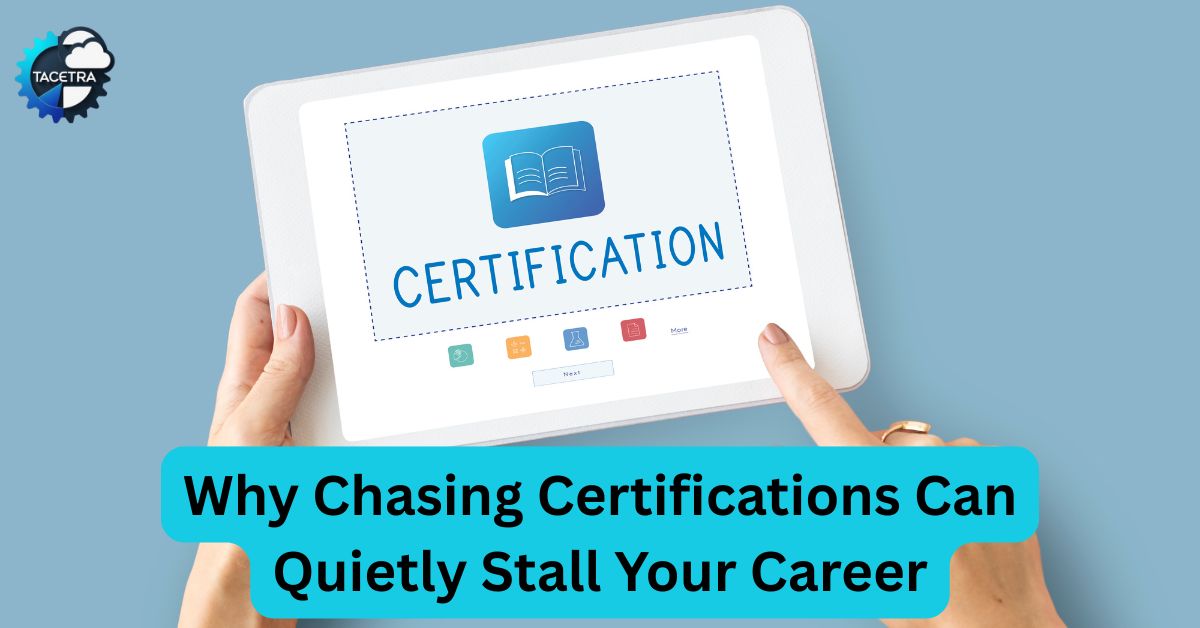 Chasing Certifications
