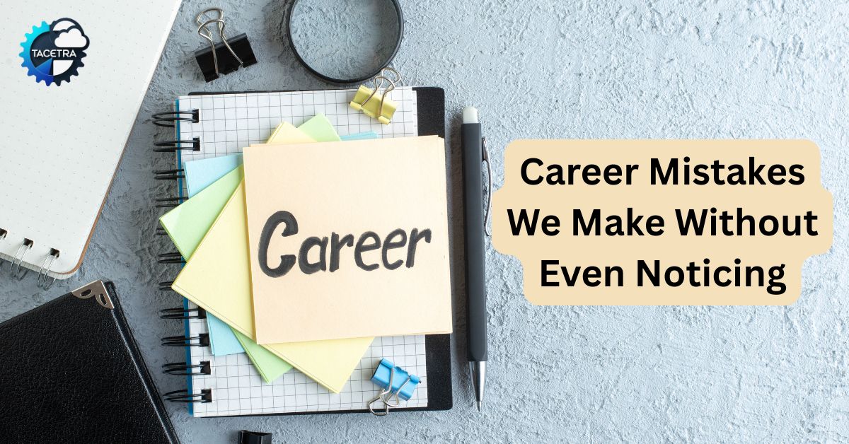 Don't Make These Career Mistakes